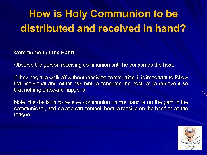 How is Holy Communion to be distributed and received in hand? Communion in the