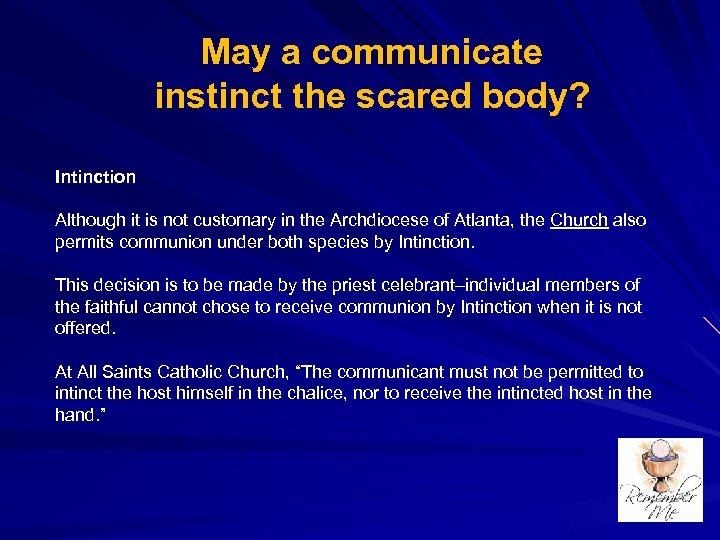 May a communicate instinct the scared body? Intinction Although it is not customary in