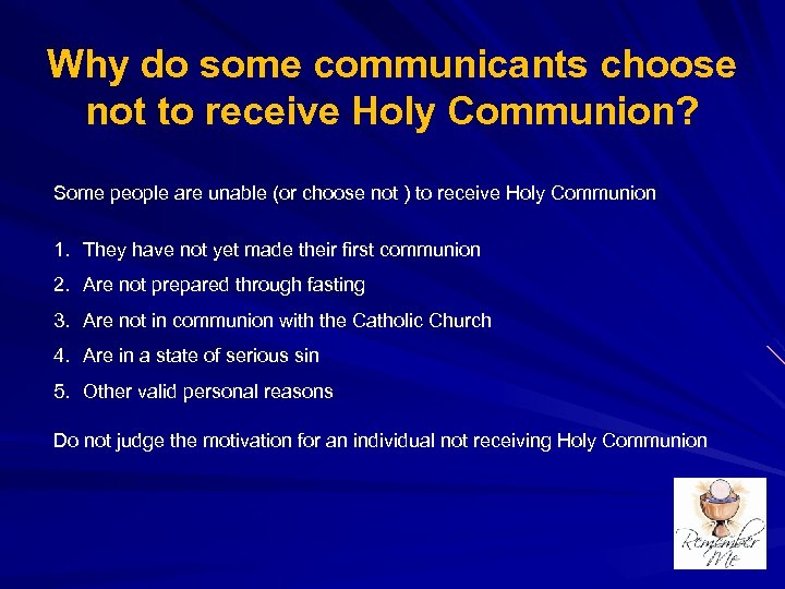 Why do some communicants choose not to receive Holy Communion? Some people are unable