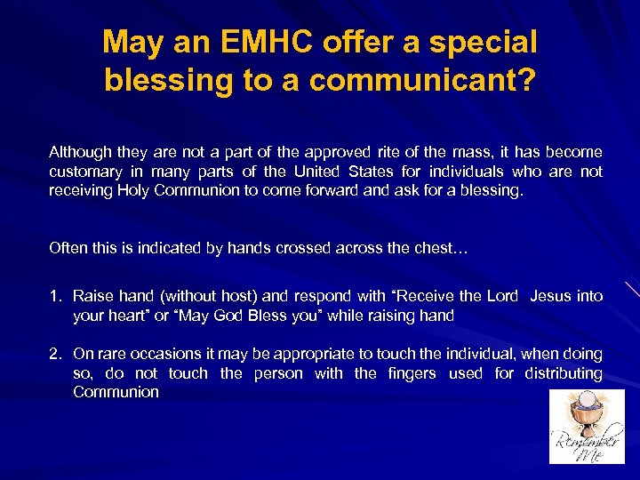 May an EMHC offer a special blessing to a communicant? Although they are not