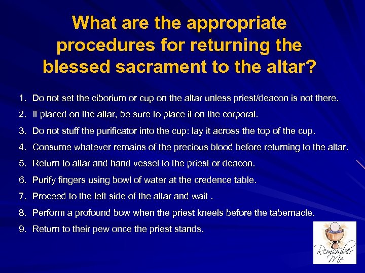 What are the appropriate procedures for returning the blessed sacrament to the altar? 1.