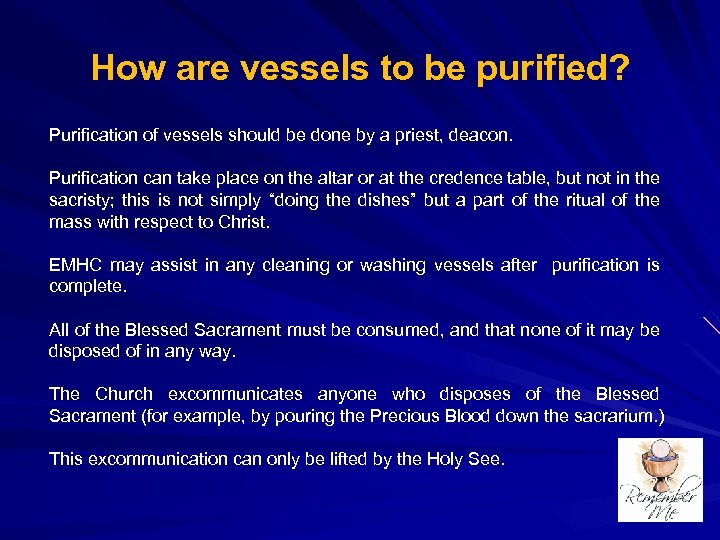 How are vessels to be purified? Purification of vessels should be done by a