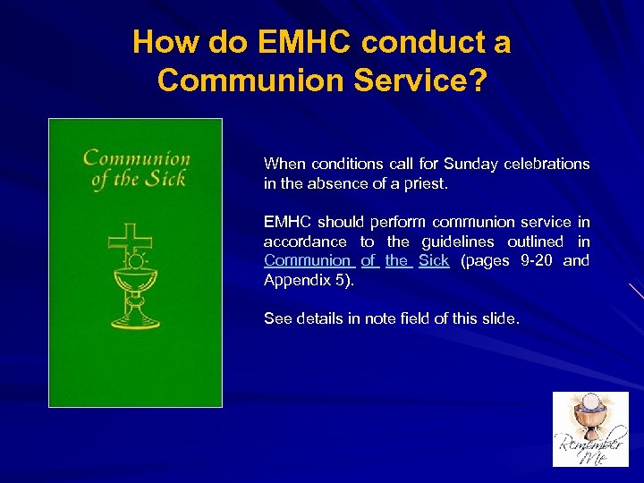 How do EMHC conduct a Communion Service? When conditions call for Sunday celebrations in