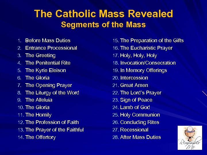 The Catholic Mass Revealed Segments of the Mass 1. Before Mass Duties 15. The