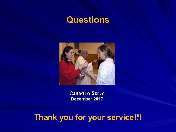 Questions Called to Serve December 2017 Thank you for your service!!! 