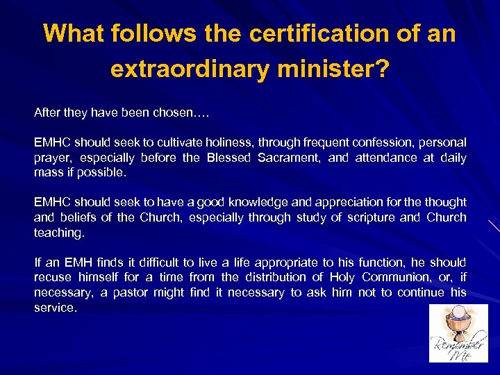 What follows the certification of an extraordinary minister? After they have been chosen…. EMHC