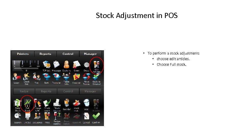 Stock Adjustment in POS • To perform a stock adjustment: • choose edit articles.