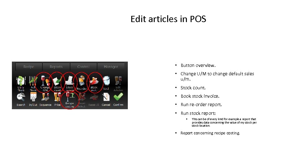 Edit articles in POS • Button overview. • Change U/M to change default sales