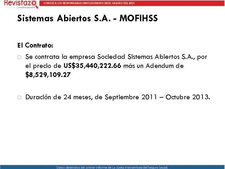 Sistemas Abiertos S. A. - MOFIHSS El Contrato: Se contrata la empresa Sociedad Sistemas