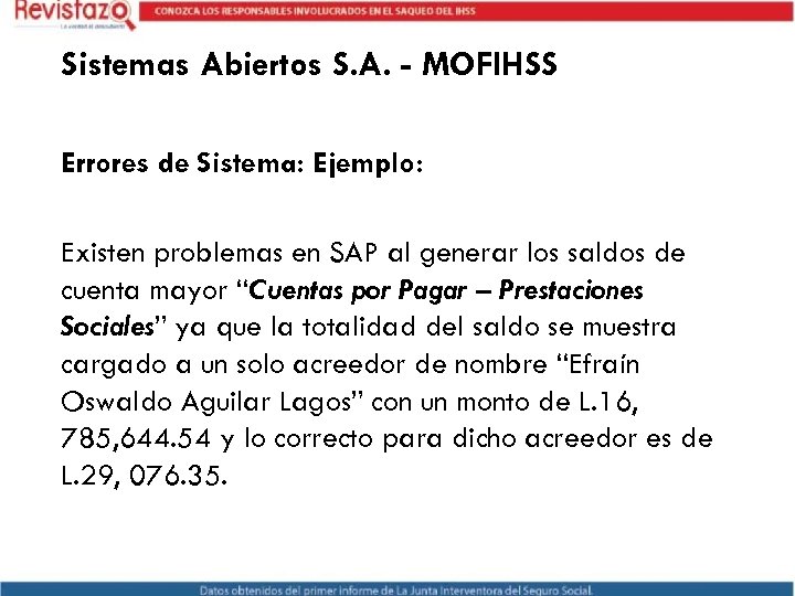 Sistemas Abiertos S. A. - MOFIHSS Errores de Sistema: Ejemplo: Existen problemas en SAP