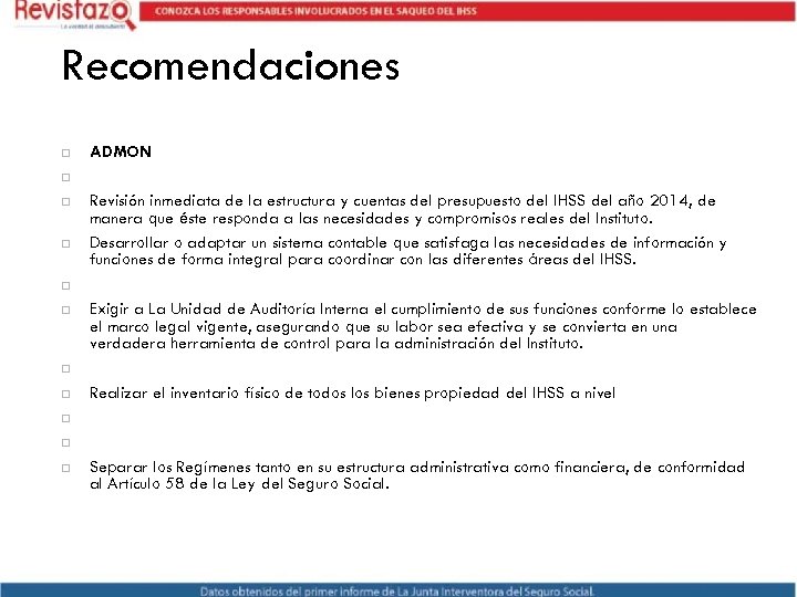 Recomendaciones ADMON Revisión inmediata de la estructura y cuentas del presupuesto del IHSS del