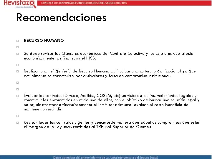 Recomendaciones RECURSO HUMANO Se debe revisar las Cláusulas económicas del Contrato Colectivo y los
