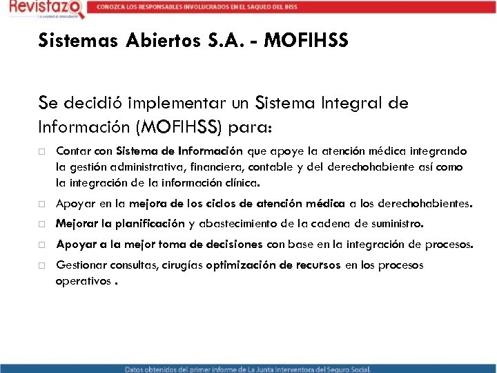 Sistemas Abiertos S. A. - MOFIHSS Se decidió implementar un Sistema Integral de Información