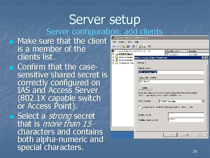 Server setup n n n Server configuration, add clients Make sure that the client