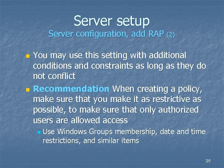 Server setup Server configuration, add RAP (2) You may use this setting with additional