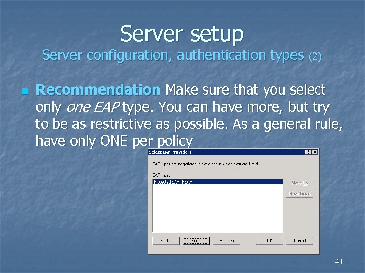 Server setup Server configuration, authentication types (2) n Recommendation Make sure that you select