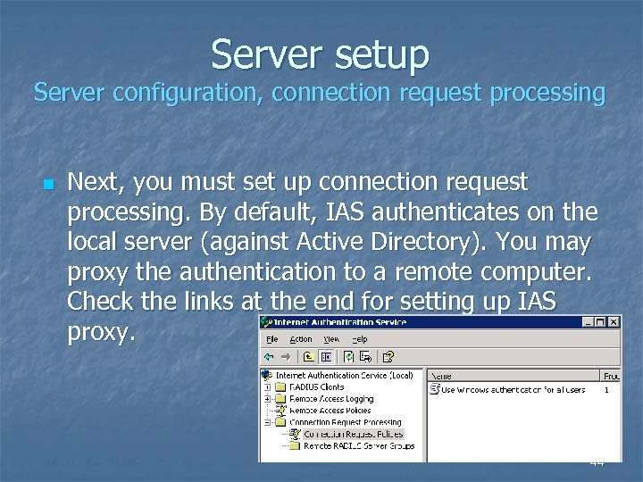 Server setup Server configuration, connection request processing n Next, you must set up connection