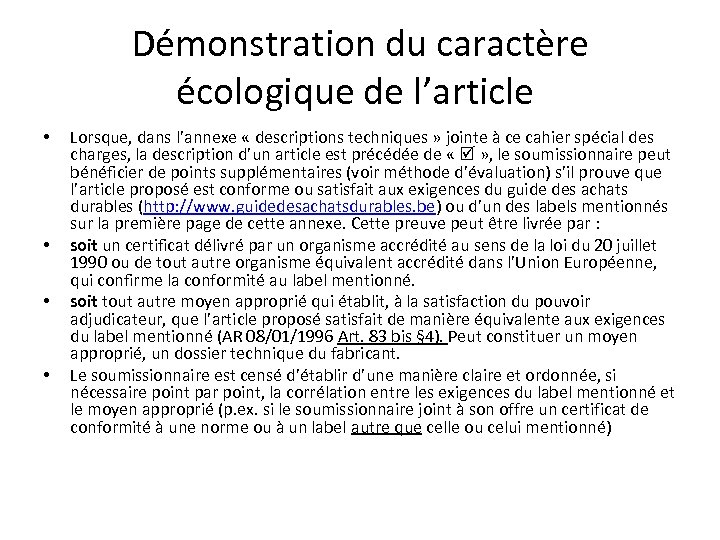 Démonstration du caractère écologique de l’article • • Lorsque, dans l’annexe « descriptions techniques