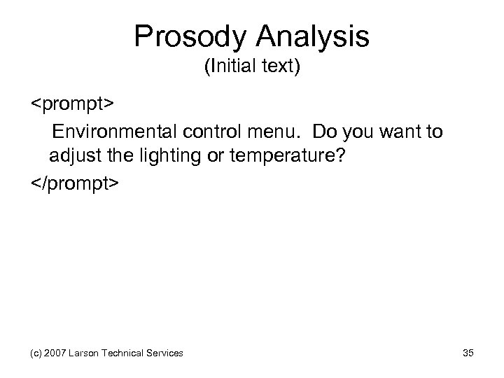 Prosody Analysis (Initial text) <prompt> Environmental control menu. Do you want to adjust the