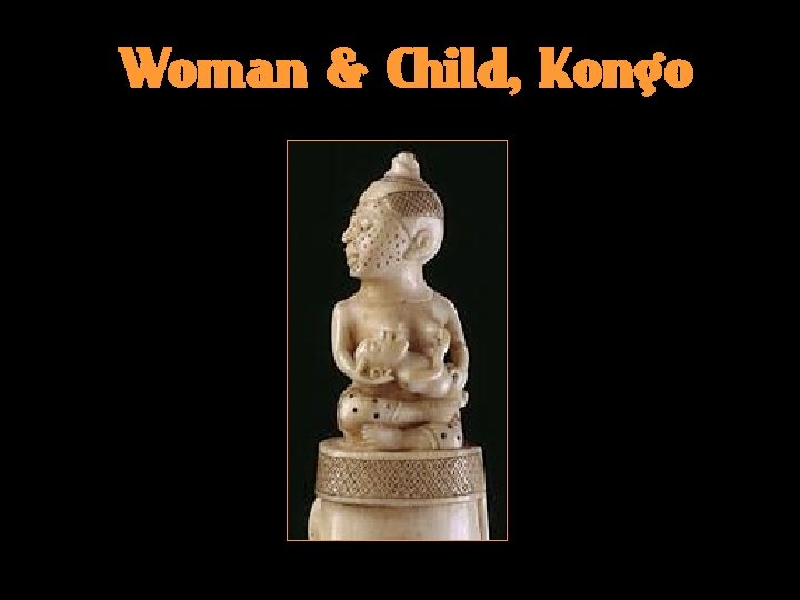 Woman & Child, Kongo 