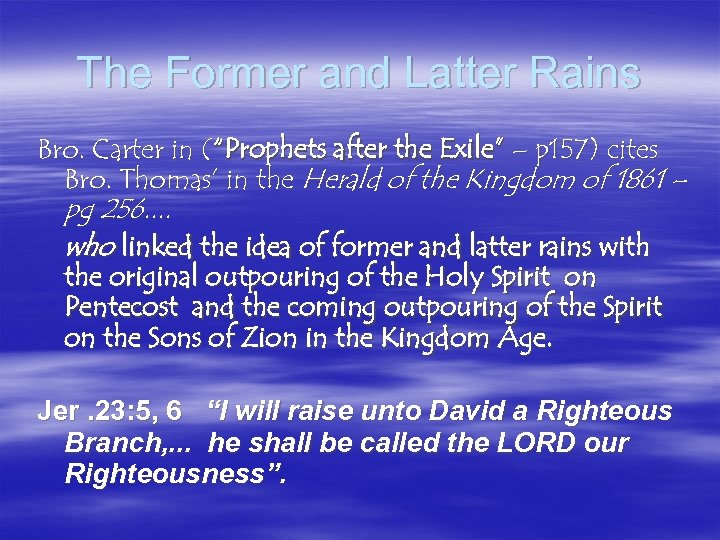 The Former and Latter Rains Bro. Carter in (“Prophets after the Exile” – p