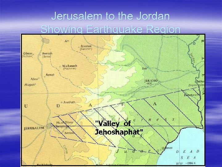 Jerusalem to the Jordan Showing Earthquake Region 