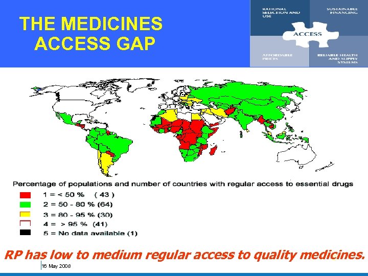 THE MEDICINES ACCESS GAP RP has low to medium regular access to quality medicines.