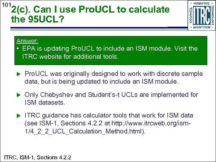101 2(c). Can I use Pro. UCL to calculate the 95 UCL? Answer: •
