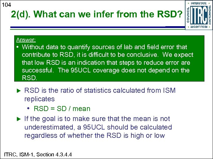 104 2(d). What can we infer from the RSD? Answer: • Without data to