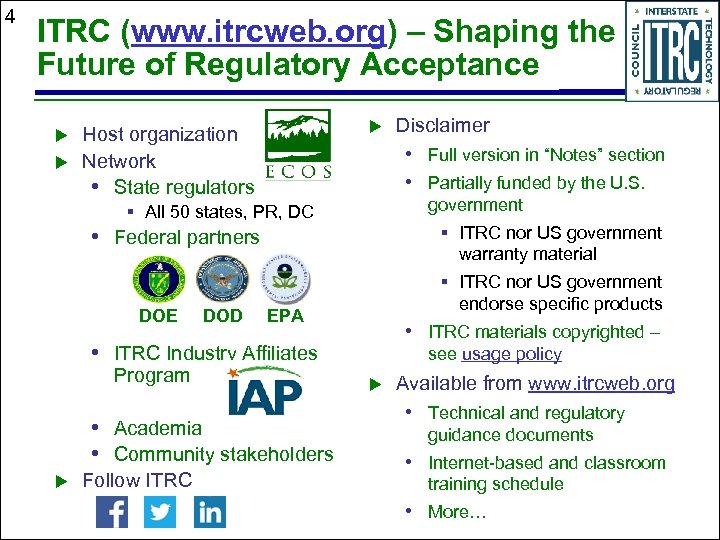 4 ITRC (www. itrcweb. org) – Shaping the Future of Regulatory Acceptance u u