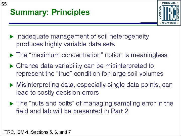 55 Summary: Principles u Inadequate management of soil heterogeneity produces highly variable data sets
