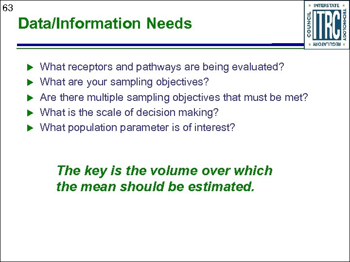 63 Data/Information Needs u u u What receptors and pathways are being evaluated? What