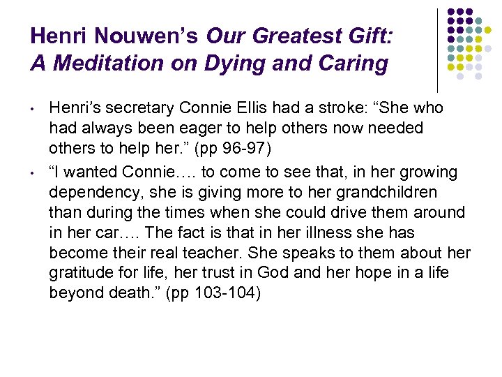 Henri Nouwen’s Our Greatest Gift: A Meditation on Dying and Caring • • Henri’s