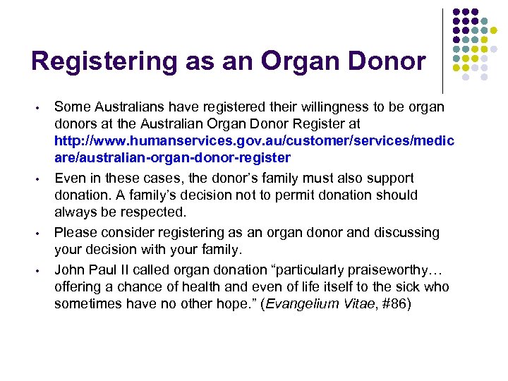 Registering as an Organ Donor • • Some Australians have registered their willingness to