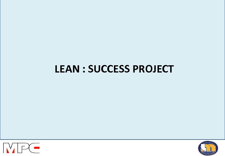 LEAN : SUCCESS PROJECT 