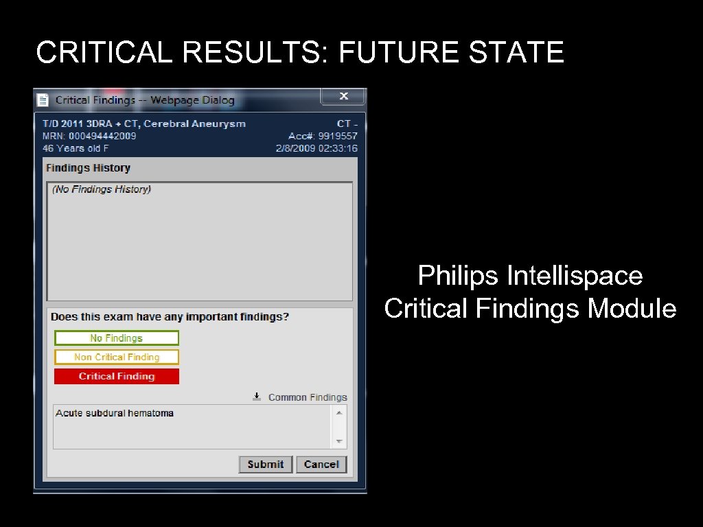CRITICAL RESULTS: FUTURE STATE Philips Intellispace Critical Findings Module 