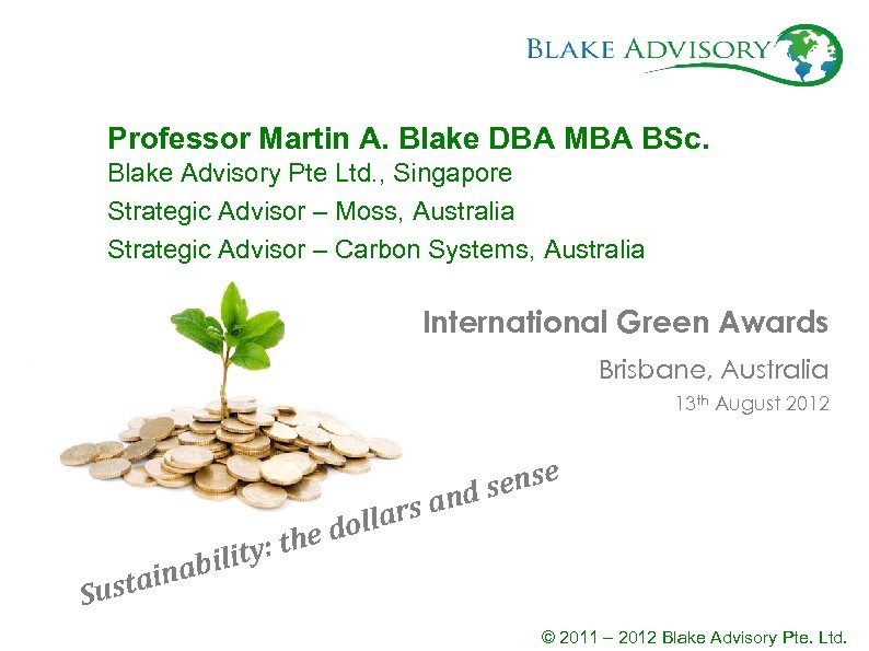 Professor Martin A. Blake DBA MBA BSc. Blake Advisory Pte Ltd. , Singapore Strategic