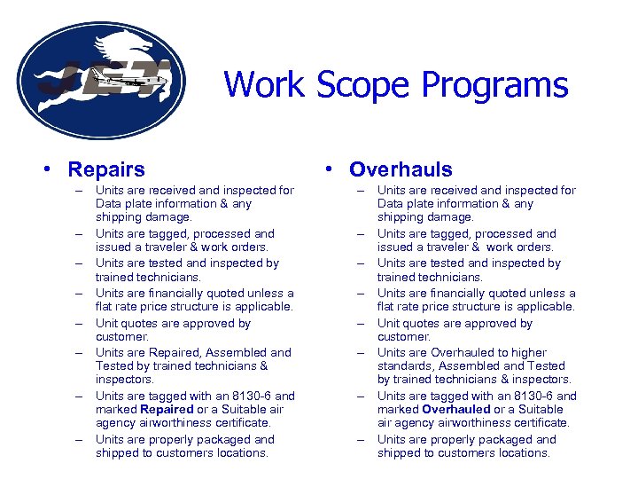 Work Scope Programs • Repairs – Units are received and inspected for Data plate