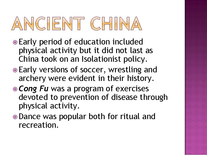  Early period of education included physical activity but it did not last as