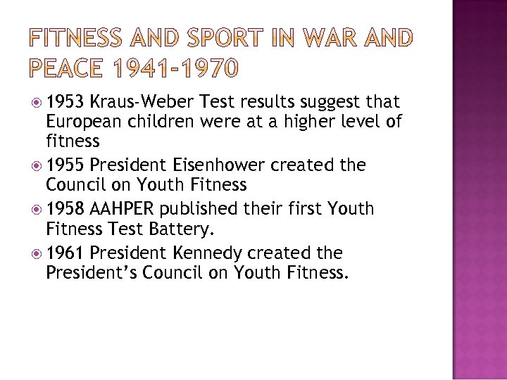  1953 Kraus-Weber Test results suggest that European children were at a higher level