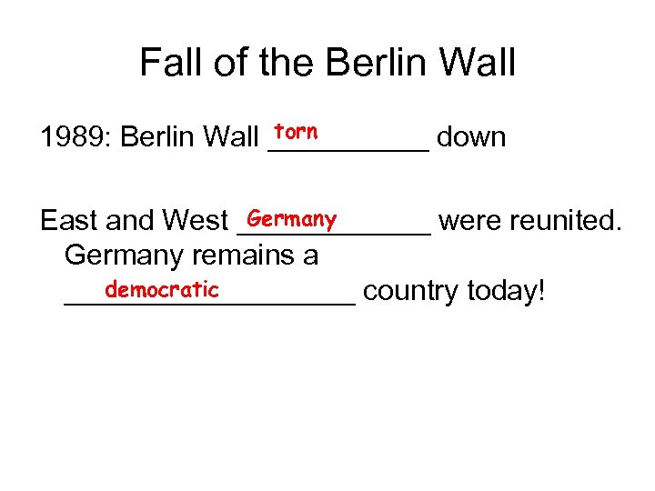Fall of the Berlin Wall torn 1989: Berlin Wall _____ down Germany East and