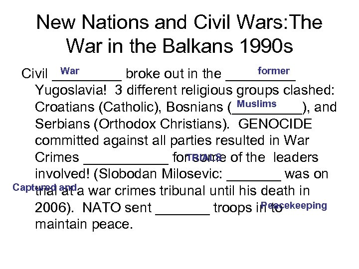 New Nations and Civil Wars: The War in the Balkans 1990 s War former