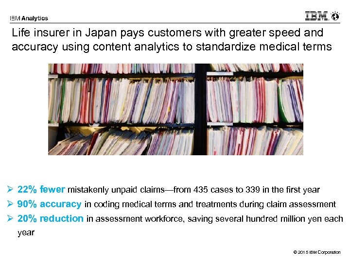Life insurer in Japan pays customers with greater speed and accuracy using content analytics