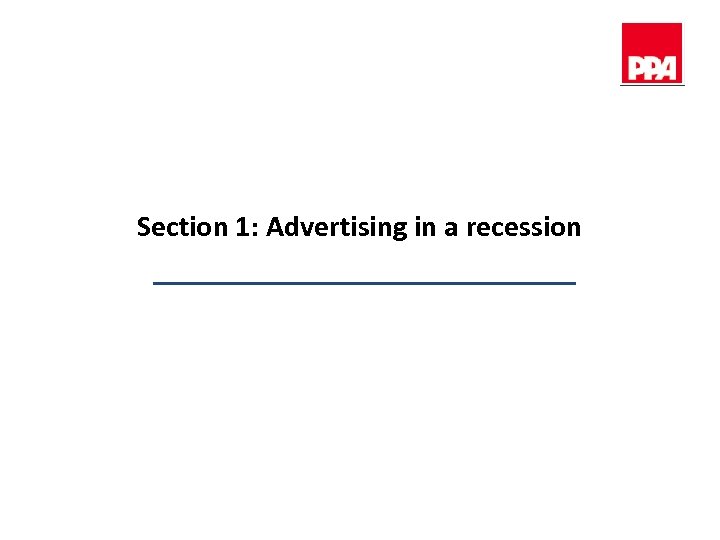 Section 1: Advertising in a recession 