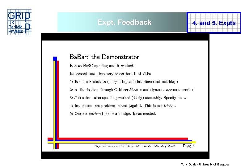 Expt. Feedback 4. and 5. Expts Tony Doyle - University of Glasgow 