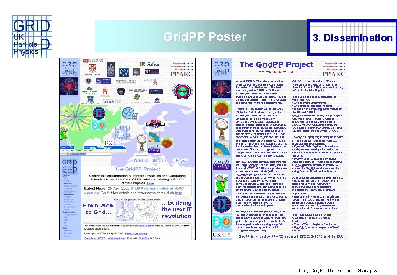 Grid. PP Poster 3. Dissemination Tony Doyle - University of Glasgow 
