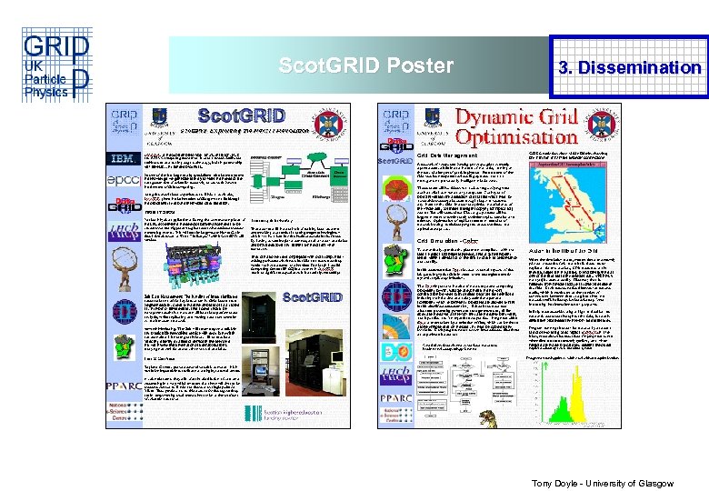 Scot. GRID Poster 3. Dissemination Tony Doyle - University of Glasgow 