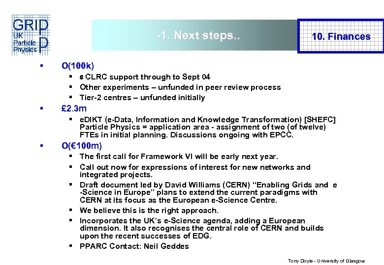 -1. Next steps. . § 10. Finances O(100 k) § e CLRC support through