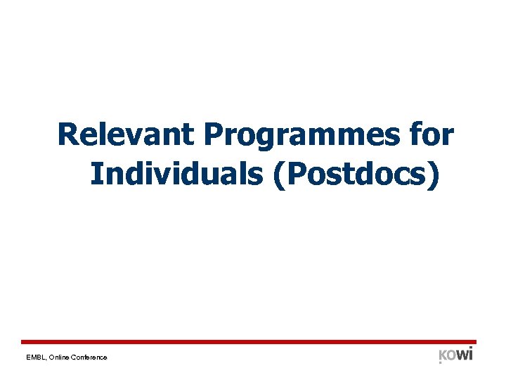 Relevant Programmes for Individuals (Postdocs) EMBL, Online Conference 