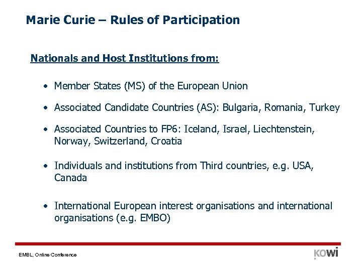 Marie Curie – Rules of Participation Nationals and Host Institutions from: • Member States